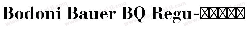 Bodoni Bauer BQ Regu字体转换